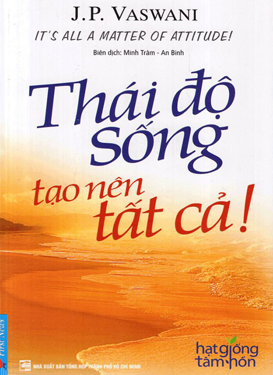 Thai Do Song Tao Nen Tat Ca