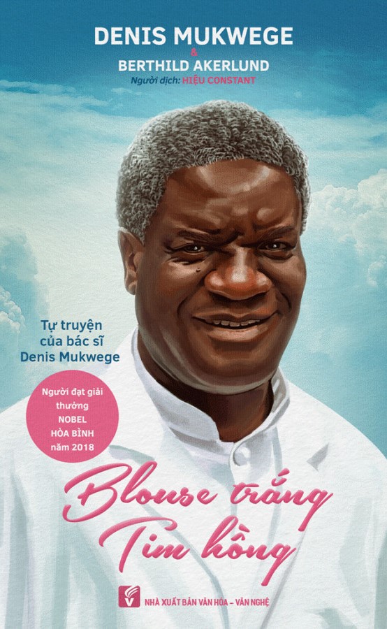 blouse trang tim hong tu truyen cua bac si denis mukwege nguoi doat giai nobel hoa binh 2018