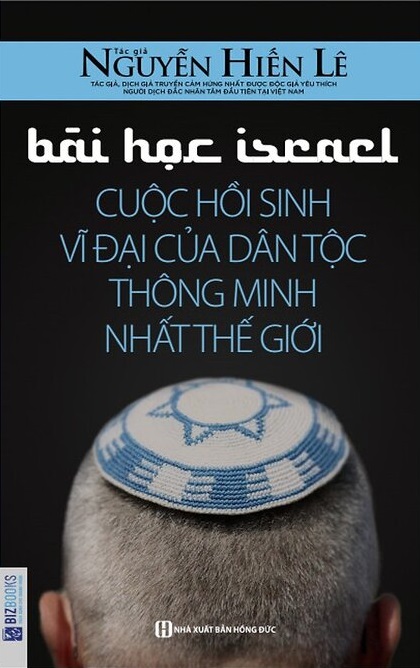 bai hoc israel cuoc hoi sinh vi dai cua dan toc thong minh nhat the gioi