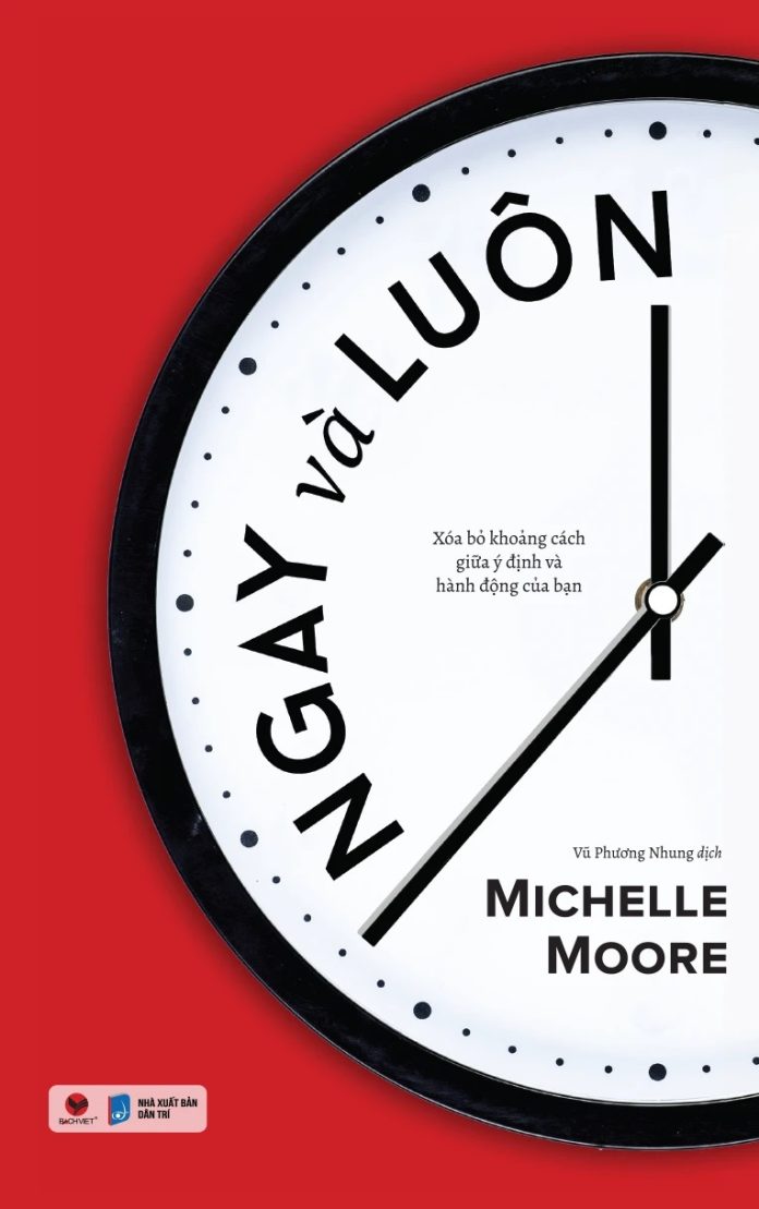 ngay va luon xoa bo khoang cach giua y dinh va hanh dong cua ban